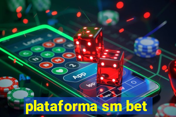 plataforma sm bet